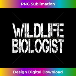 Wildlife Biologist T Animal and Plant Expert Gift - Sublimation-Optimized PNG File - Pioneer New Aesthetic Frontiers