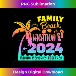 Family Beach Vacation 2024 Funny Matching Group Family Trip - Vibrant Sublimation Digital Download - Elevate Your Style with Intricate Details