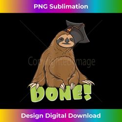 Sloth Funny Class Of 2023 School College Graduation Done - Innovative PNG Sublimation Design - Elevate Your Style with Intricate Details