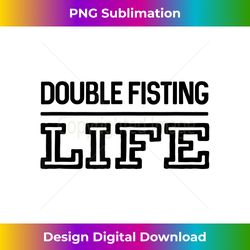 Double Fisting Life Funny Drinking Beer - Contemporary PNG Sublimation Design - Ideal for Imaginative Endeavors