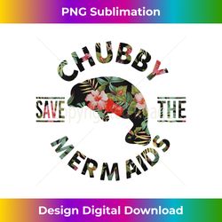 Womens Save The Chubby Mermaids Manatees Lovers Protect Animal Tank Top - Bohemian Sublimation Digital Download - Reimagine Your Sublimation Pieces