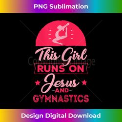 Funny This Girl Runs on Jesus and Gymnastics Gift Women - Sublimation-Optimized PNG File - Pioneer New Aesthetic Frontiers