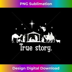 Womens True Story Nativity Christmas Holy Jesus Manger Religious V- - Sophisticated PNG Sublimation File - Spark Your Artistic Genius
