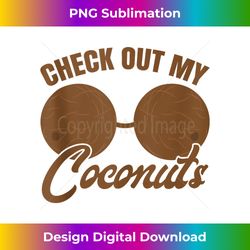 Coconut Bra Adult Check Out My Coconuts Shell Bra Girl Funny Tank Top - Chic Sublimation Digital Download - Challenge Creative Boundaries