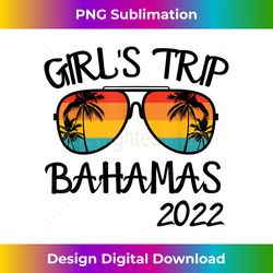Girls Trip Bahamas 2022 Sunglasses Summer Vacation - Timeless PNG Sublimation Download - Chic, Bold, and Uncompromising