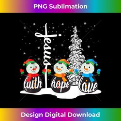 Faith Hope Love Snowman Jes - Crafted Sublimation Digital Download - Tailor-Made for Sublimation Craftsmanship