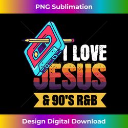 I Love Jesus & 90's R&B Long Slee - Bohemian Sublimation Digital Download - Infuse Everyday with a Celebratory Spirit