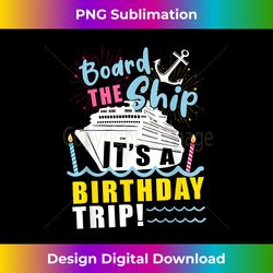 Cruise Trip Vacation Gifts - Men's Birthday Cruise - Bohemian Sublimation Digital Download - Enhance Your Art with a Dash of Spice