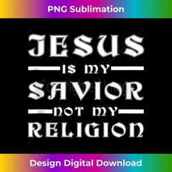 Merry Christmas, Jesus is my Savior not my Religion Tank T - Minimalist Sublimation Digital File - Striking & Memorable Impressions