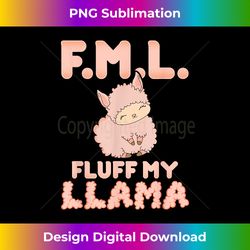 FML Fluff My Llama T- Funny Pink Alpaca Fluffy - Eco-Friendly Sublimation PNG Download - Craft with Boldness and Assurance
