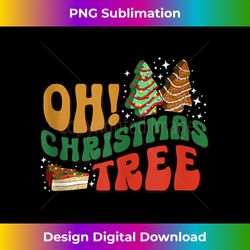 Oh Christmas Tree, Holiday Christmas Snack Cake Xmas Tree Tank T - Sophisticated PNG Sublimation File - Reimagine Your Sublimation Pieces