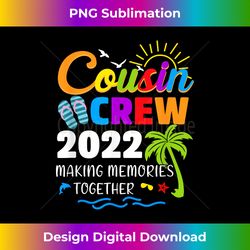 Cousin Crew 2022 Summer Vacation Beach Matching Family Trip - Contemporary PNG Sublimation Design - Lively and Captivating Visuals