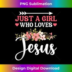 Just a Girl Who Loves Jesus Religious Christian Tank T - Timeless PNG Sublimation Download - Immerse in Creativity with Every Design