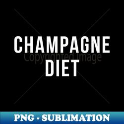 s 's champagne diet - funny