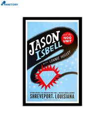 Jason Isbell And The 400 Unit Shreveport La Sep 14 2023 Poster