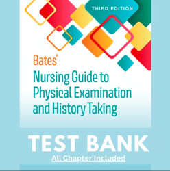 Test Bank Bates Nursing Guide to Physical Examination and History Taking, 3rd Edition by Beth Hogan-Quigley