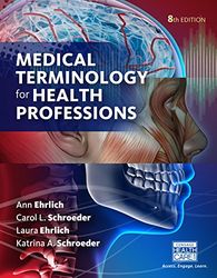 Complete Medical Terminology for Health Professions 8th Edition by Ehrlich PDF Instant Download