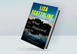 whatever happened to the bennett's a novel by scottoline lisa by lisa scottoline