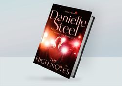 The High Notes: The unmissable new novel of stardom and ambition from the billion copy bestseller By Danielle Steel