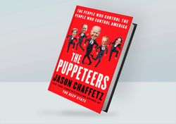The Puppeteers: The People Who Control the People Who Control America By Jason Chaffetz (2023)