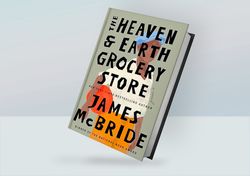 The Heaven & Earth Grocery Store: A Novel By James McBride (2023)