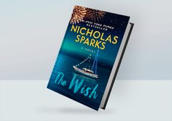 The Wish: A novel By Nicholas Sparks