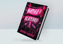 Butcher & Blackbird: The Ruinous Love Trilogy (The Ruinous Love Trilogy, Book 1) By Brynne Weave (2023)