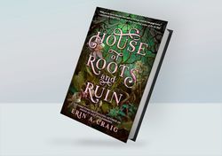 House of Roots and Ruin (Sisters of the Salt, Book 2) by Erin A. Craig (2023)