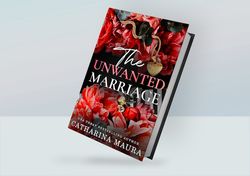The Unwanted Marriage: Dion and Faye's Story (The Windsors) By Catharina Maura
