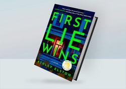 First Lie Wins: A Novel By Ashley Elston