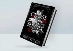 Cross My Heart: A Spicy Dark Academia Romance (The Oxford Legacy, Book 1) By Roxy Sloane