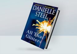 all that glitters: a novel by danielle steel