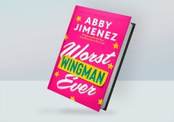 Worst Wingman Ever (The Improbable Meet-Cute) By Abby Jimenez