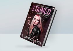 Stained with Ash: A Dark Reverse Harem Novel (Set the World on Fire Duet) By E. Molgaard