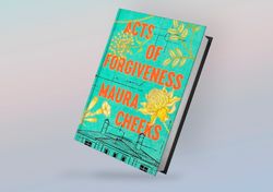 Acts of Forgiveness: A Novel By Maura Cheeks