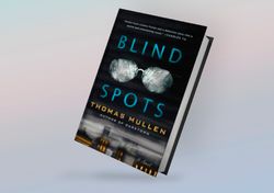 Blind Spots By Thomas Mullen