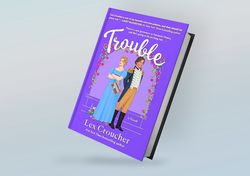Trouble: A Novel By Lex Croucher