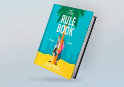 The Rule Book: A Novel By Sarah Adams