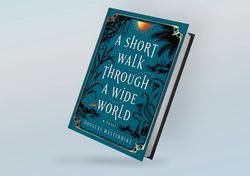 A Short Walk Through a Wide World By Douglas Westerbeke
