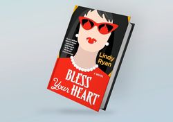 Bless Your Heart (Bless Your Heart, Book 1) By Lindy Ryan