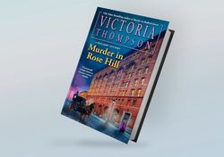 Murder in Rose Hill (A Gaslight Mystery Book 27) By Victoria Thompson