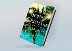 Camino Winds: A Novel By John Grisham
