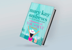 Summers at the Saint: A Novel By Mary Kay Andrews