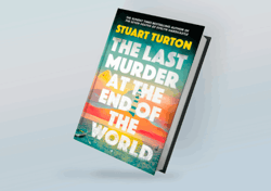 The Last Murder at the End of the World: A Novel By Stuart Turton