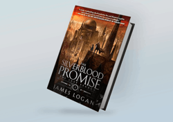 Silverblood Promise (The Last Legacy, 1) By James Logan