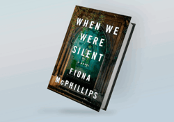 When We Were Silent: A Novel By Fiona McPhillips