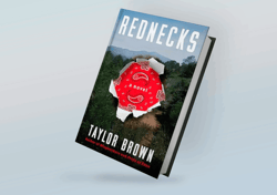Rednecks: A Novel By Taylor Brown