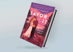 Savor It: A Novel By Tarah DeWitt