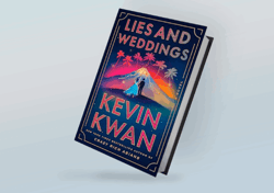 Lies and Weddings: A Novel By Kevin Kwan