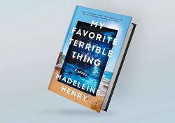 My Favorite Terrible Thing: A Novel By Madeleine Henry